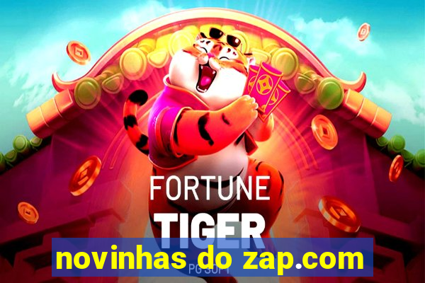 novinhas do zap.com